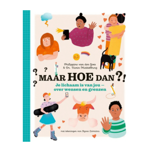 Maar hoe dan?! – Je lichaam is van jou